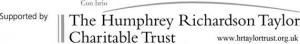 supported by The Humphrey Richardson Taylor Charitable Trust
